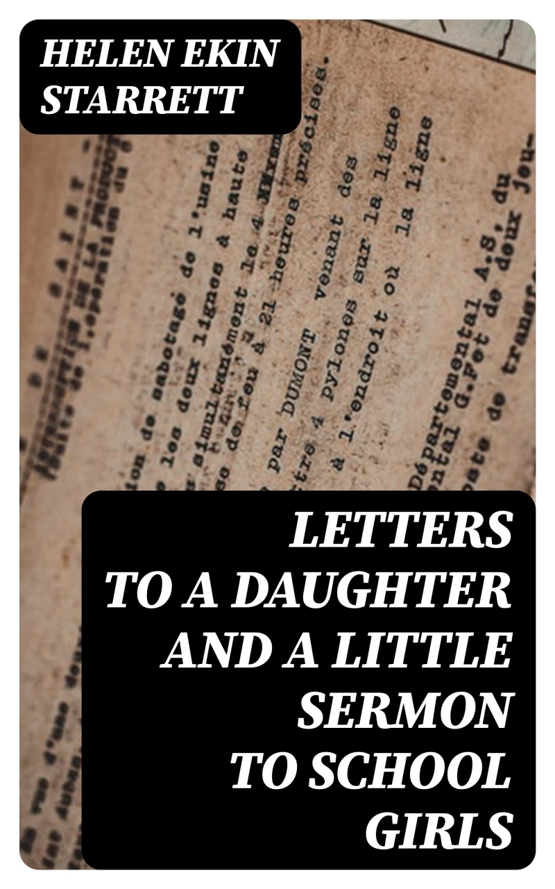 Portada: Letters to a Daughter and A Little Sermon to School Girls