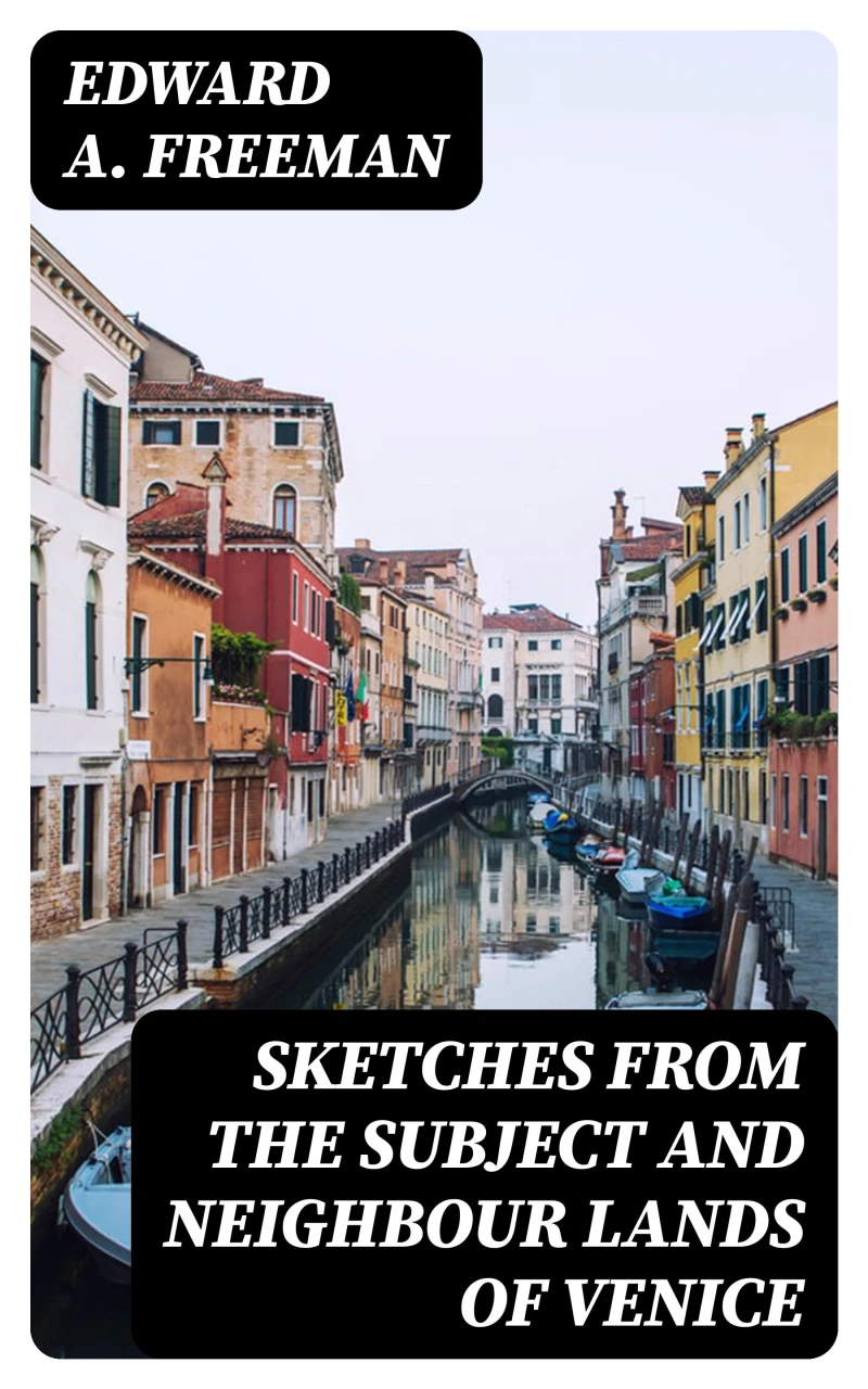 Portada: Sketches from the Subject and Neighbour Lands of Venice