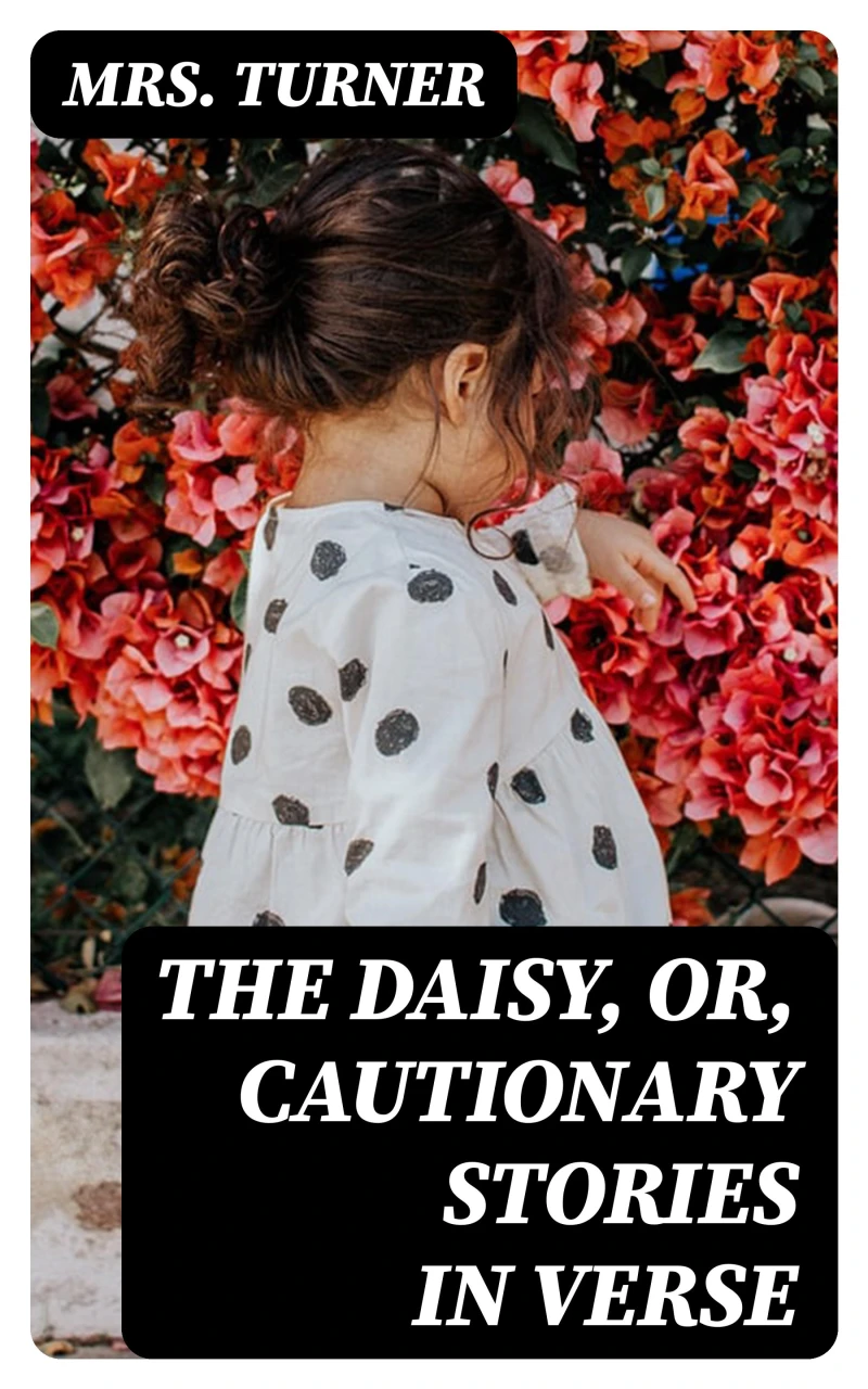 Portada: The Daisy, or, Cautionary Stories in Verse