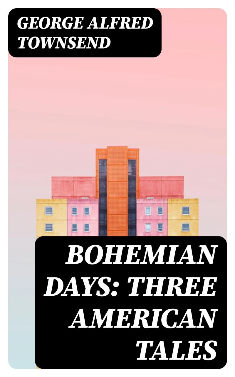 Portada: Bohemian Days: Three American Tales