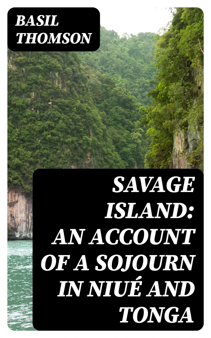 Portada: Savage Island: An Account of a Sojourn in Niué and Tonga