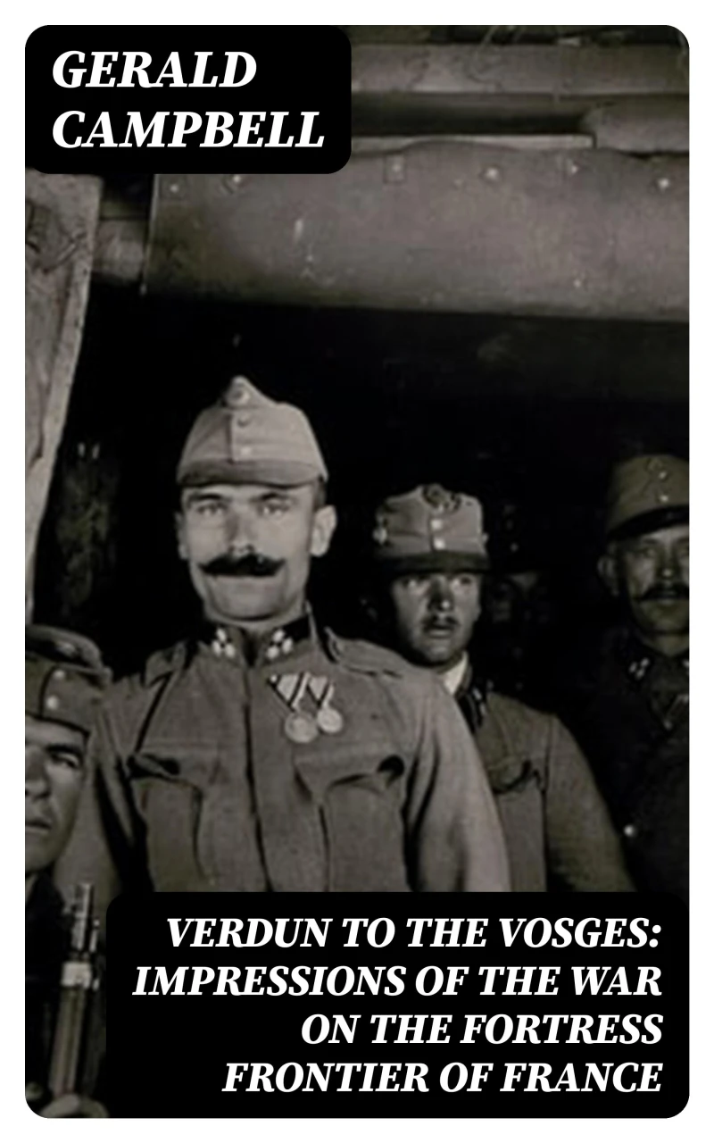 Portada: Verdun to the Vosges: Impressions of the War on the Fortress Frontier of France