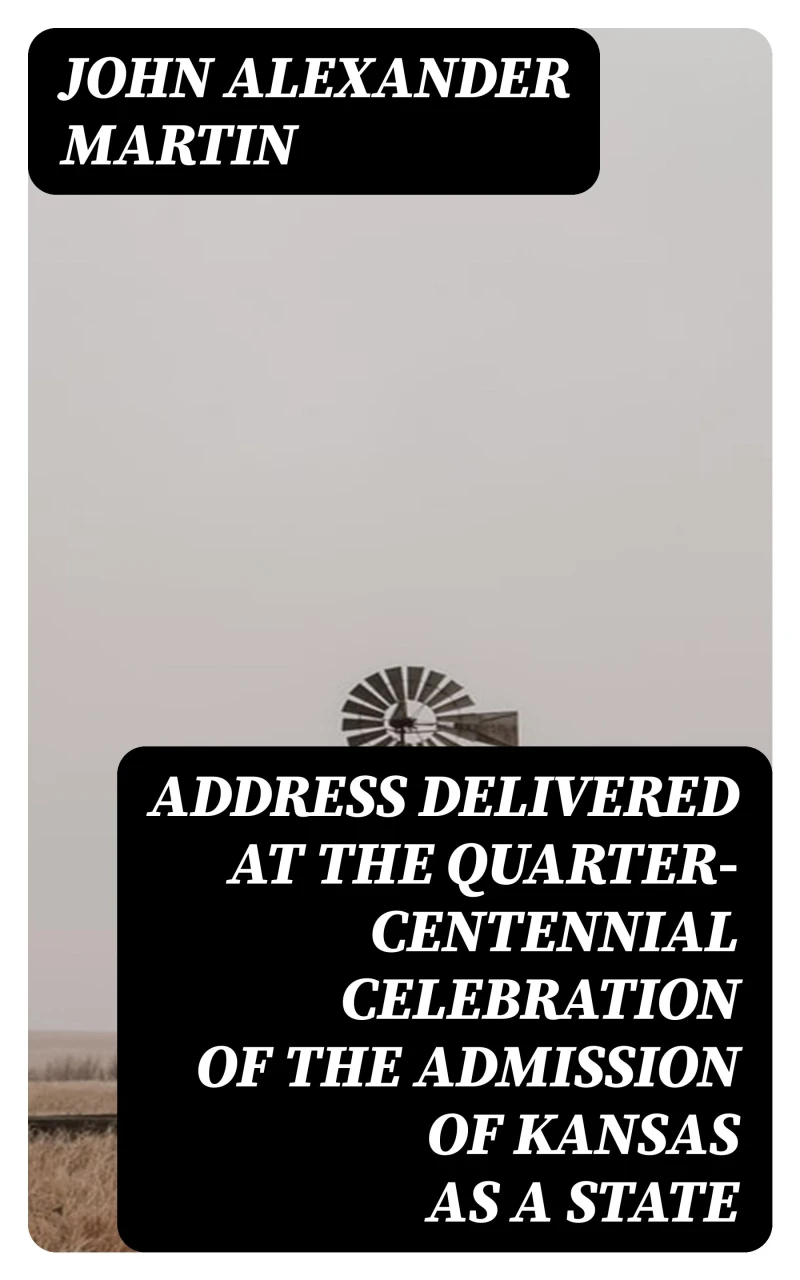 Portada: Address delivered at the quarter-centennial celebration of the admission of Kansas as a state