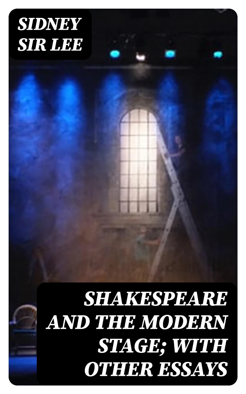 Portada: Shakespeare and the Modern Stage; with Other Essays