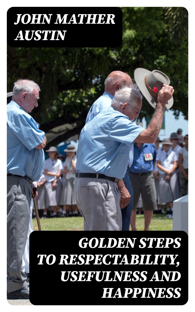 Portada: Golden Steps to Respectability, Usefulness and Happiness