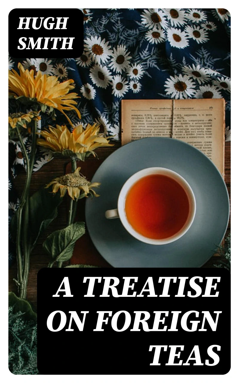 Portada: A Treatise on Foreign Teas
