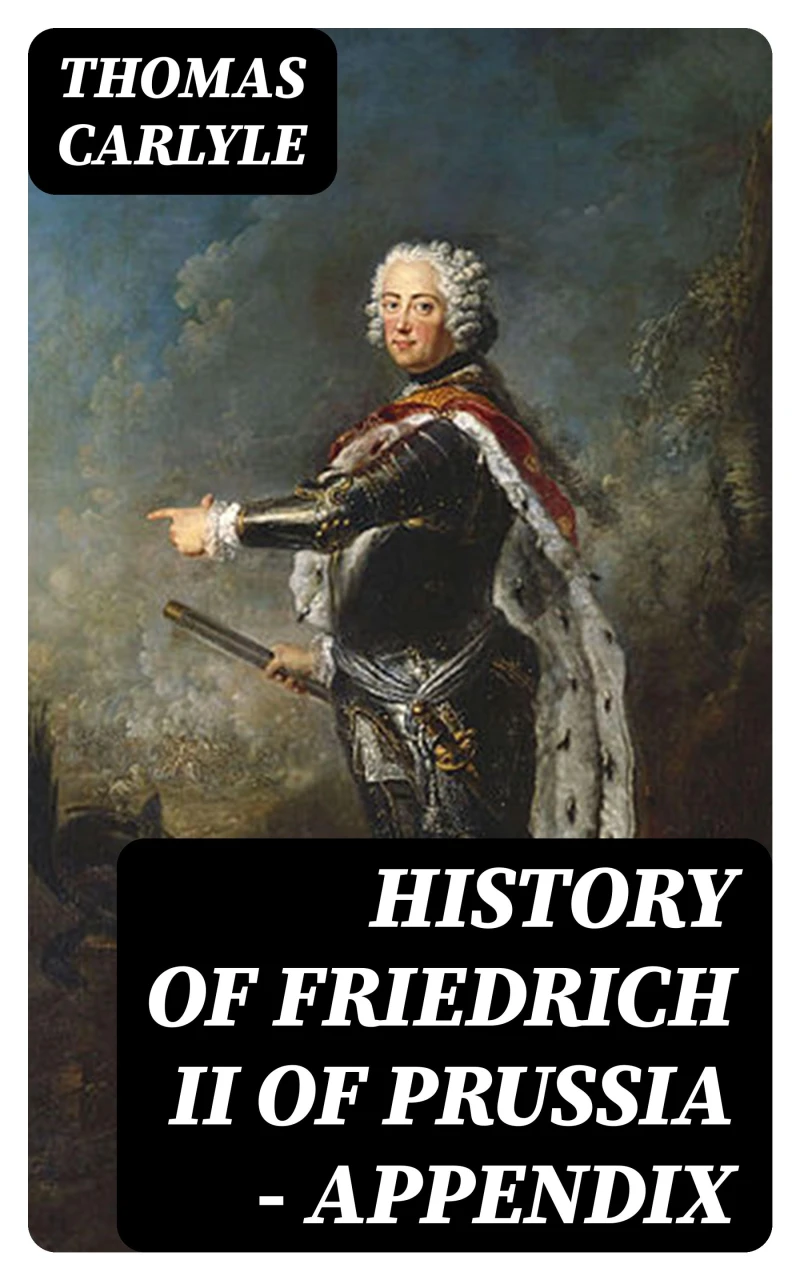 Portada: History of Friedrich II of Prussia — Appendix