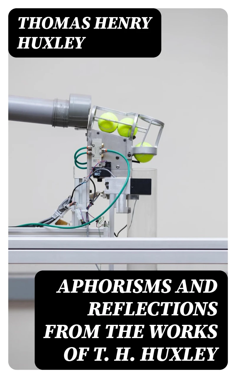Portada: Aphorisms and Reflections from the works of T. H. Huxley