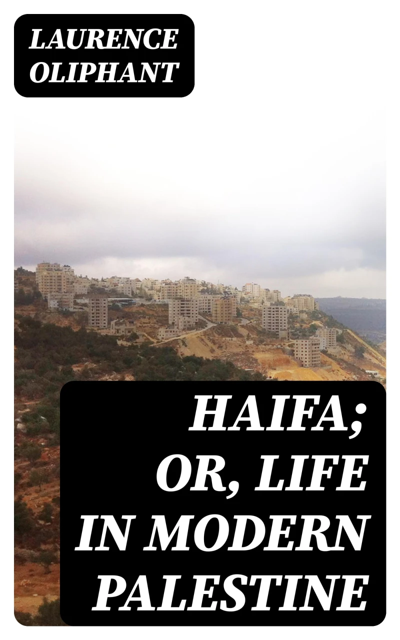 Portada: Haifa; or, Life in modern Palestine