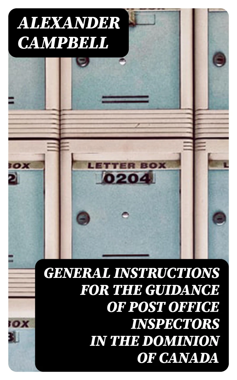 Portada: General Instructions for the Guidance of Post Office Inspectors in the Dominion of Canada