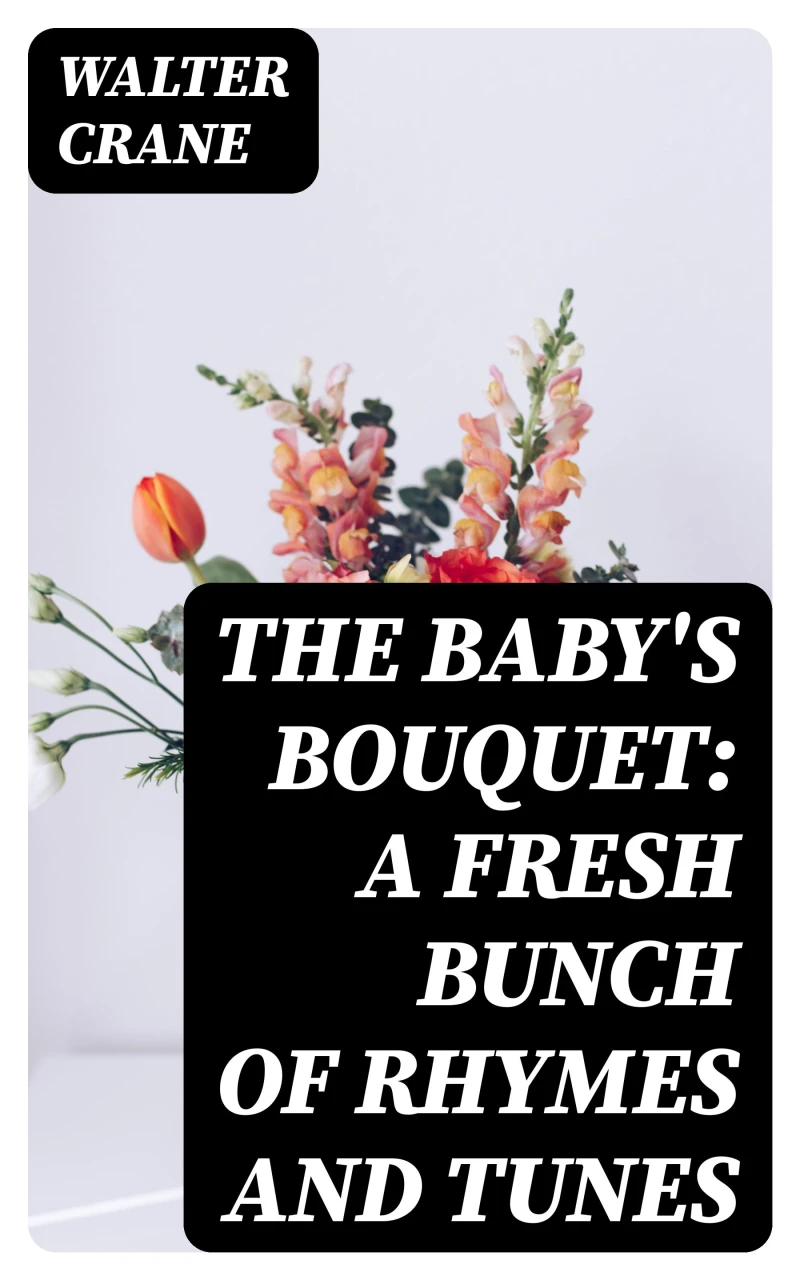 Portada: The Baby's Bouquet: A Fresh Bunch of Rhymes and Tunes