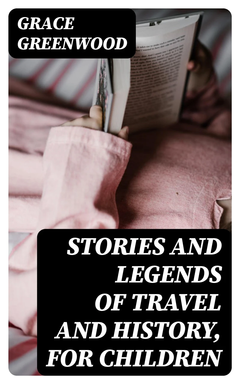 Portada: Stories and Legends of Travel and History, for Children