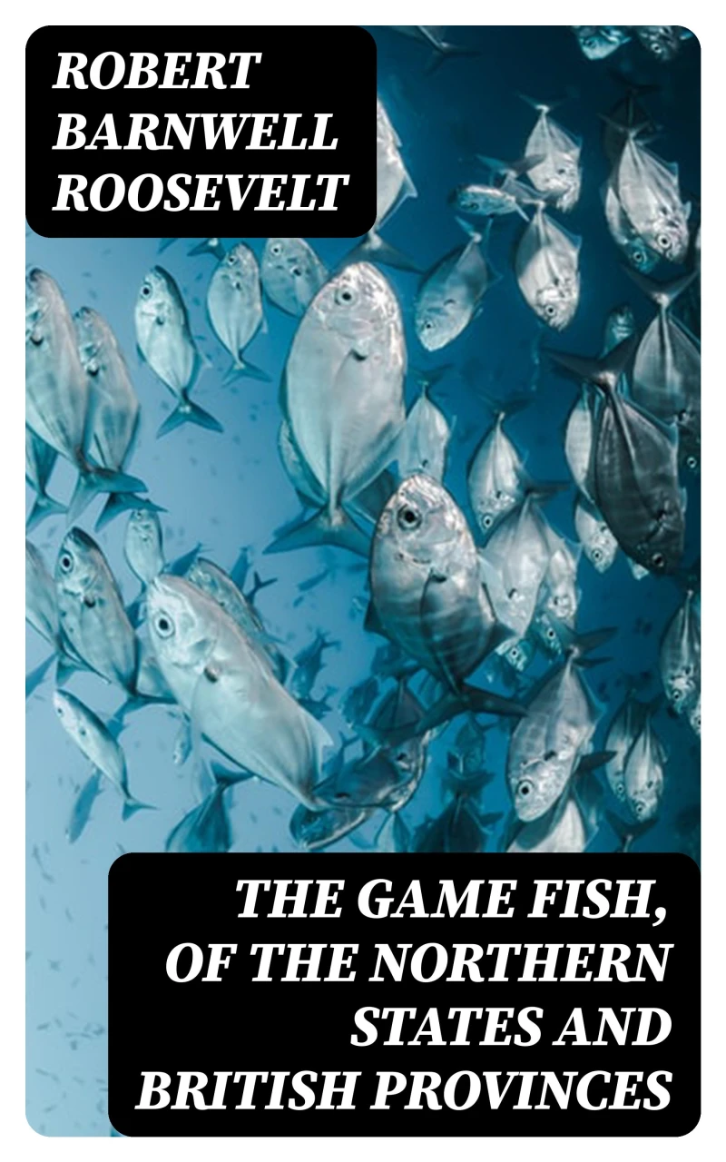 Portada: The Game Fish, of the Northern States and British Provinces