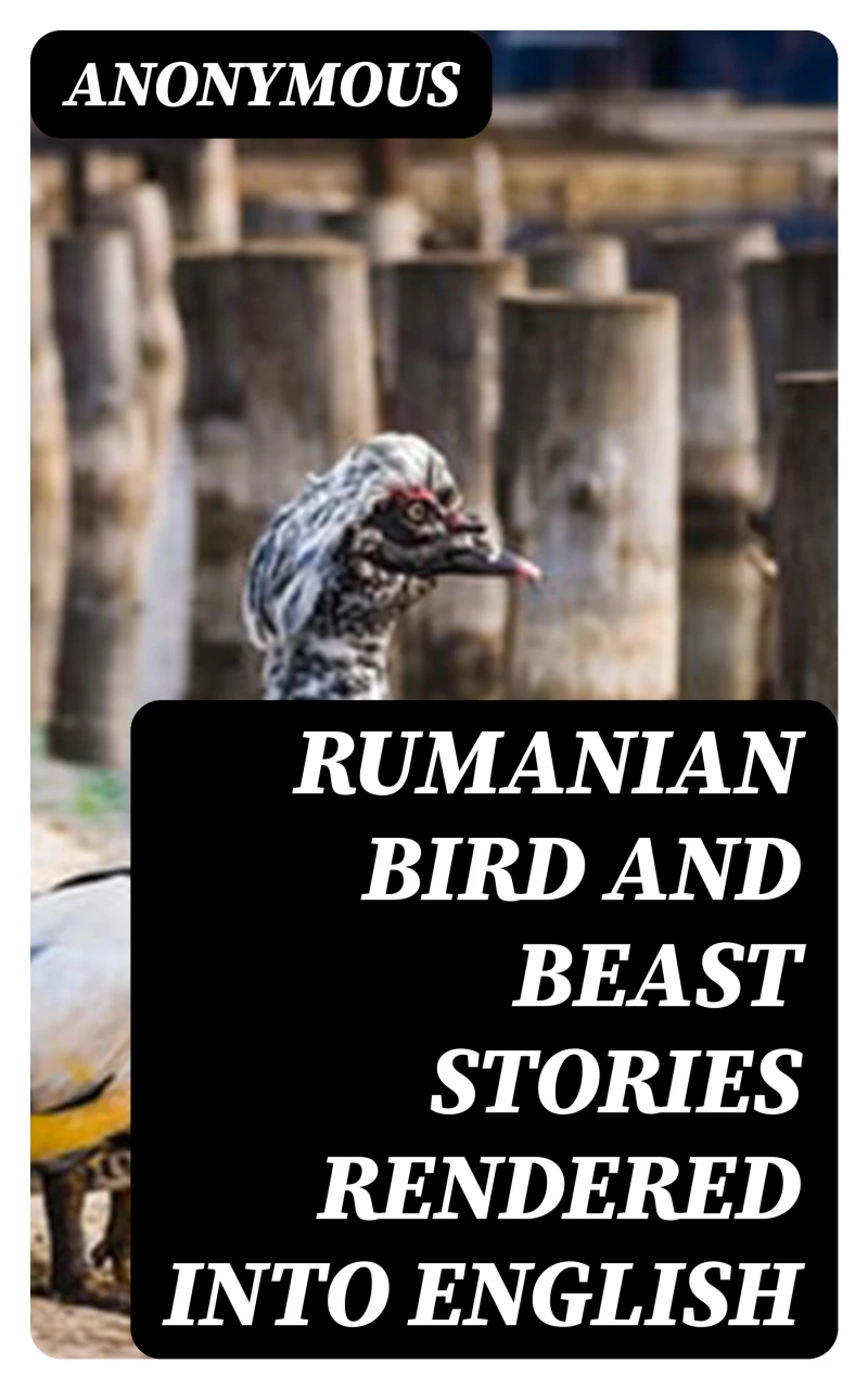Portada: Rumanian Bird and Beast Stories Rendered into English