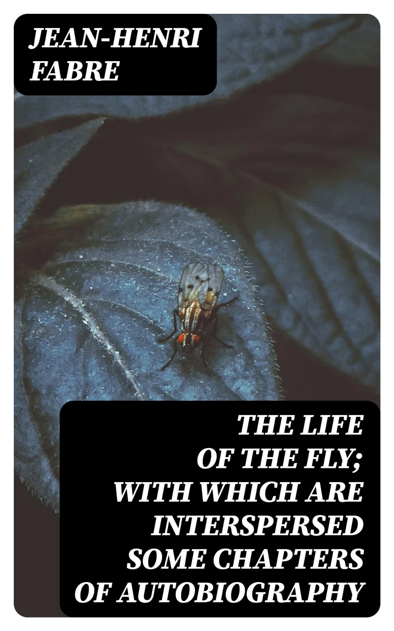 Portada: The Life of the Fly; With Which are Interspersed Some Chapters of Autobiography