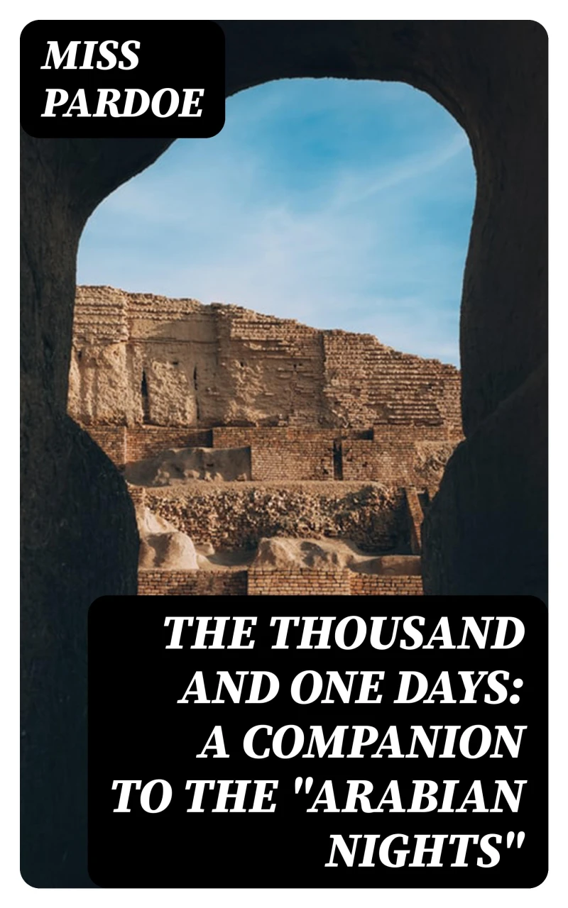 Portada: The Thousand and One Days: A Companion to the "Arabian Nights"