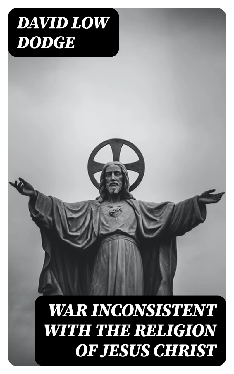 Portada: War Inconsistent with the Religion of Jesus Christ