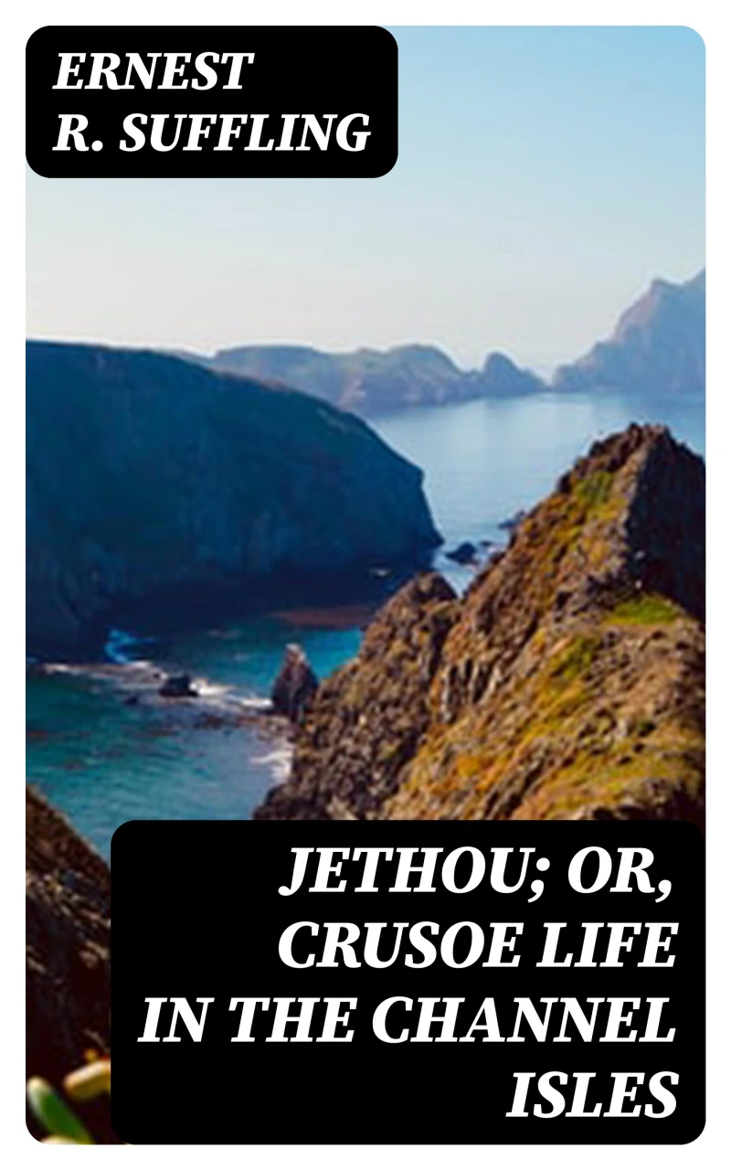Portada: Jethou; or, Crusoe Life in the Channel Isles