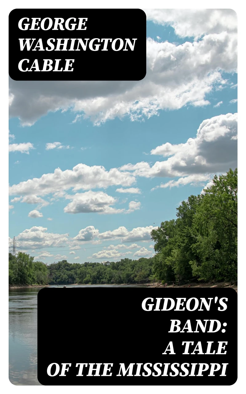 Portada: Gideon's Band: A Tale of the Mississippi
