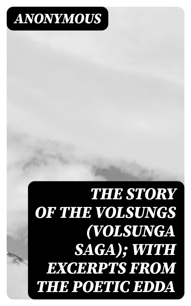 Portada: The Story of the Volsungs (Volsunga Saga); with Excerpts from the Poetic Edda