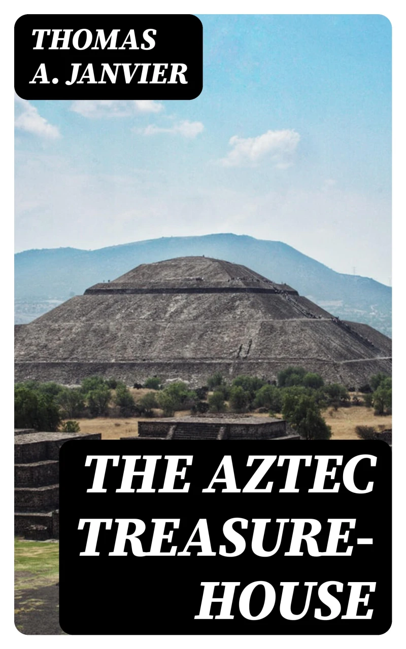 Portada: The Aztec Treasure-House