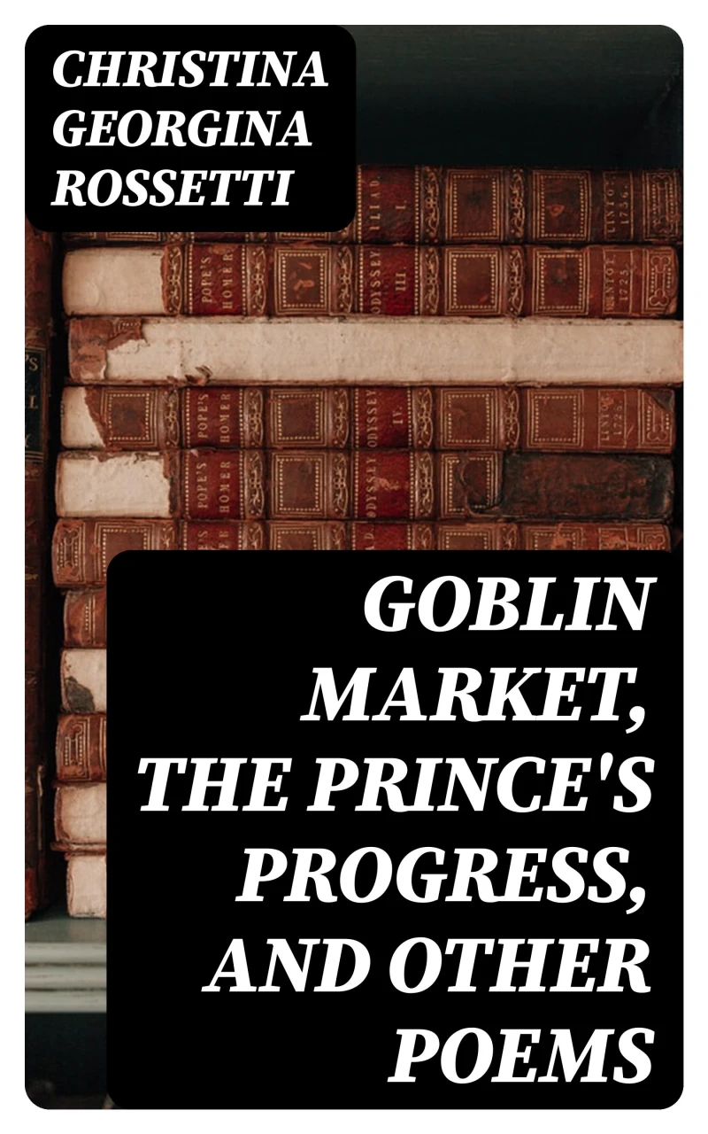 Portada: Goblin Market, The Prince's Progress, and Other Poems