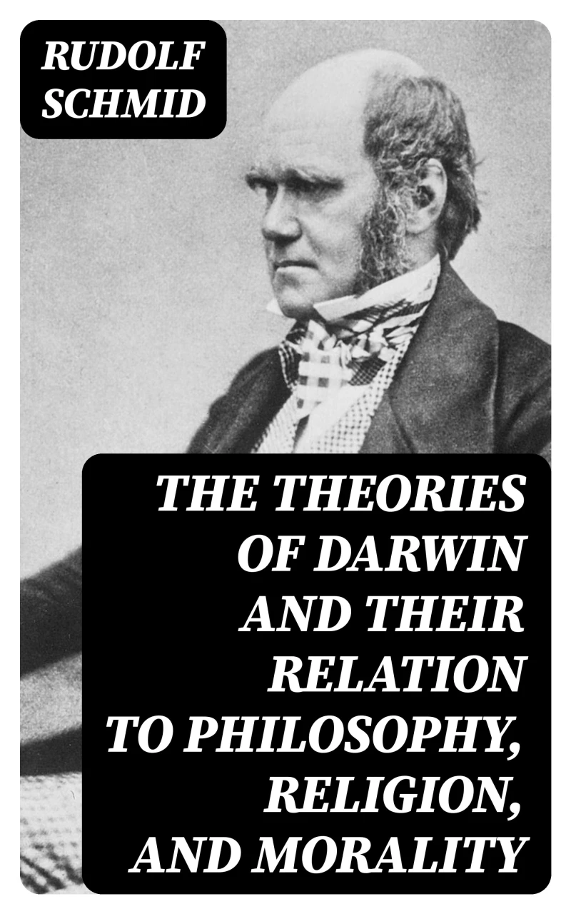 Portada: The Theories of Darwin and Their Relation to Philosophy, Religion, and Morality