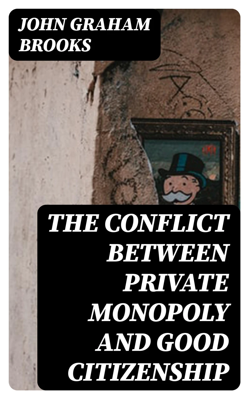 Portada: The Conflict between Private Monopoly and Good Citizenship