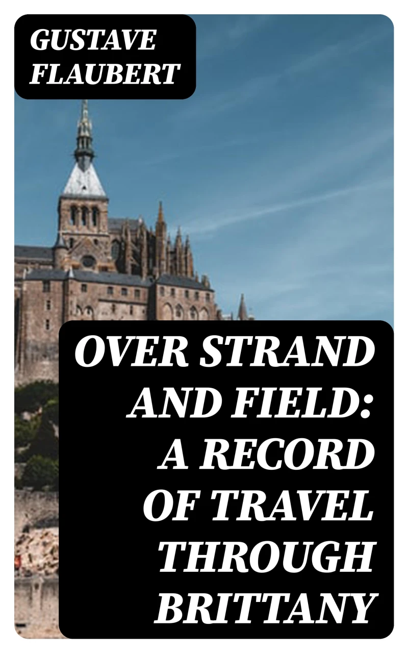 Portada: Over Strand and Field: A Record of Travel through Brittany