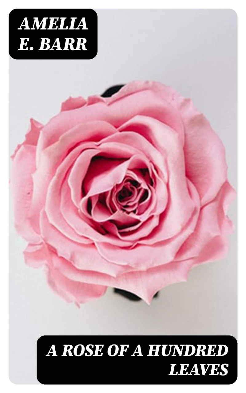 Portada: A Rose of a Hundred Leaves