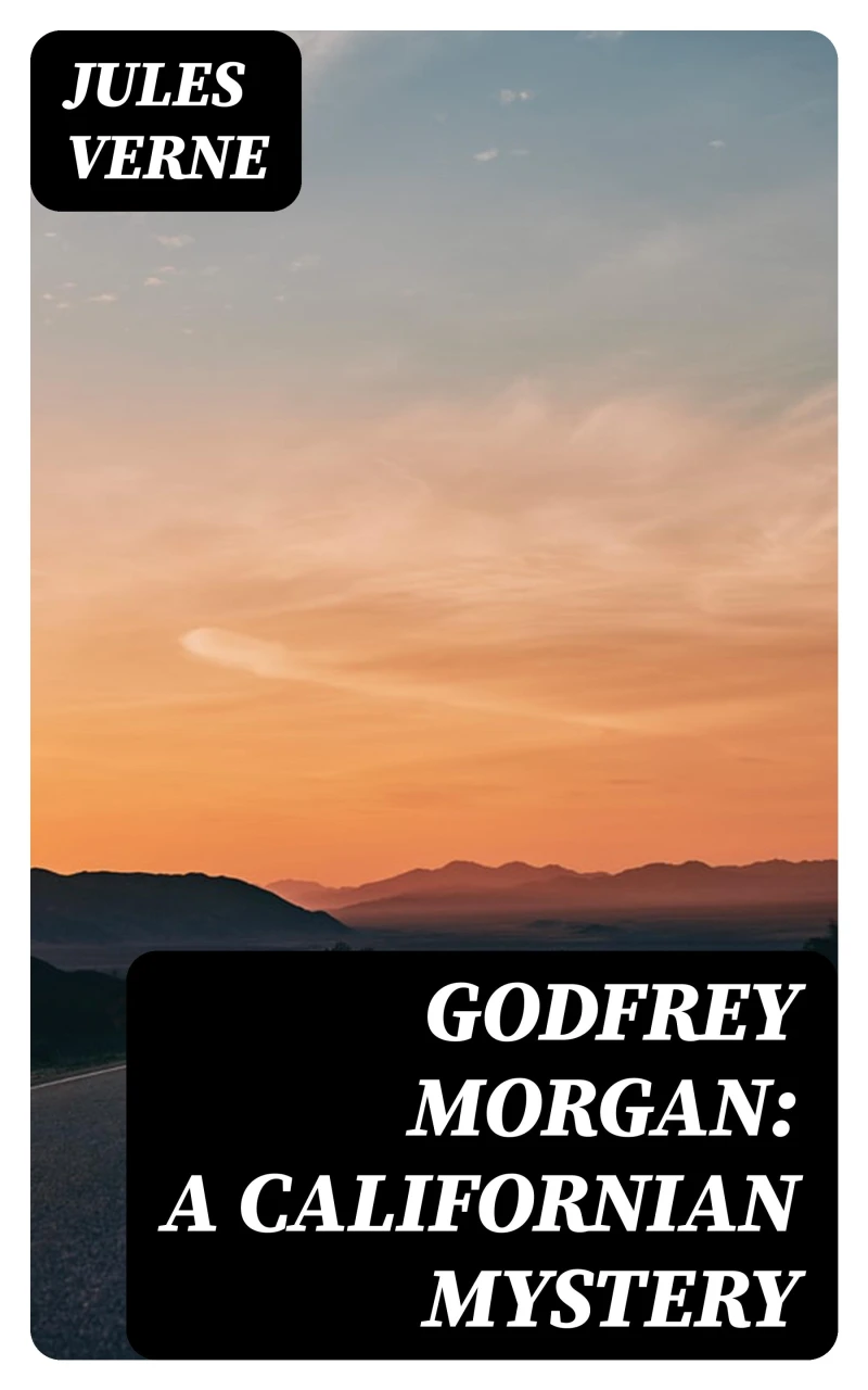 Portada: Godfrey Morgan: A Californian Mystery