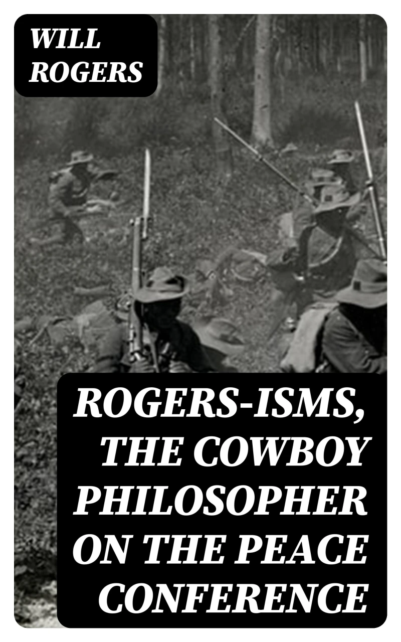 Portada: Rogers-isms, the Cowboy Philosopher on the Peace Conference
