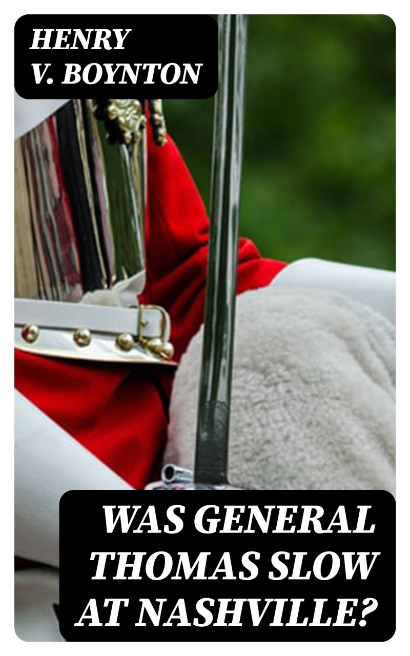 Portada: Was General Thomas Slow at Nashville?