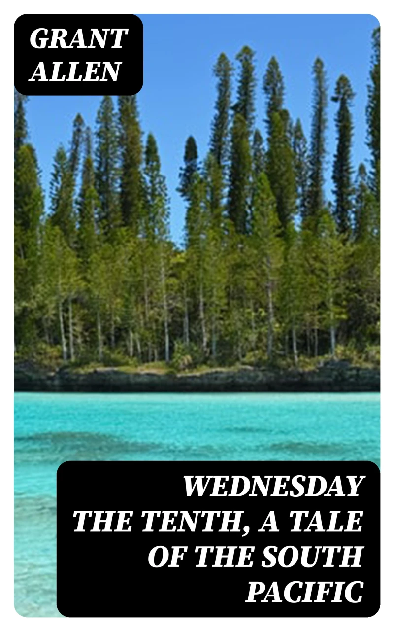 Portada: Wednesday the Tenth, A Tale of the South Pacific