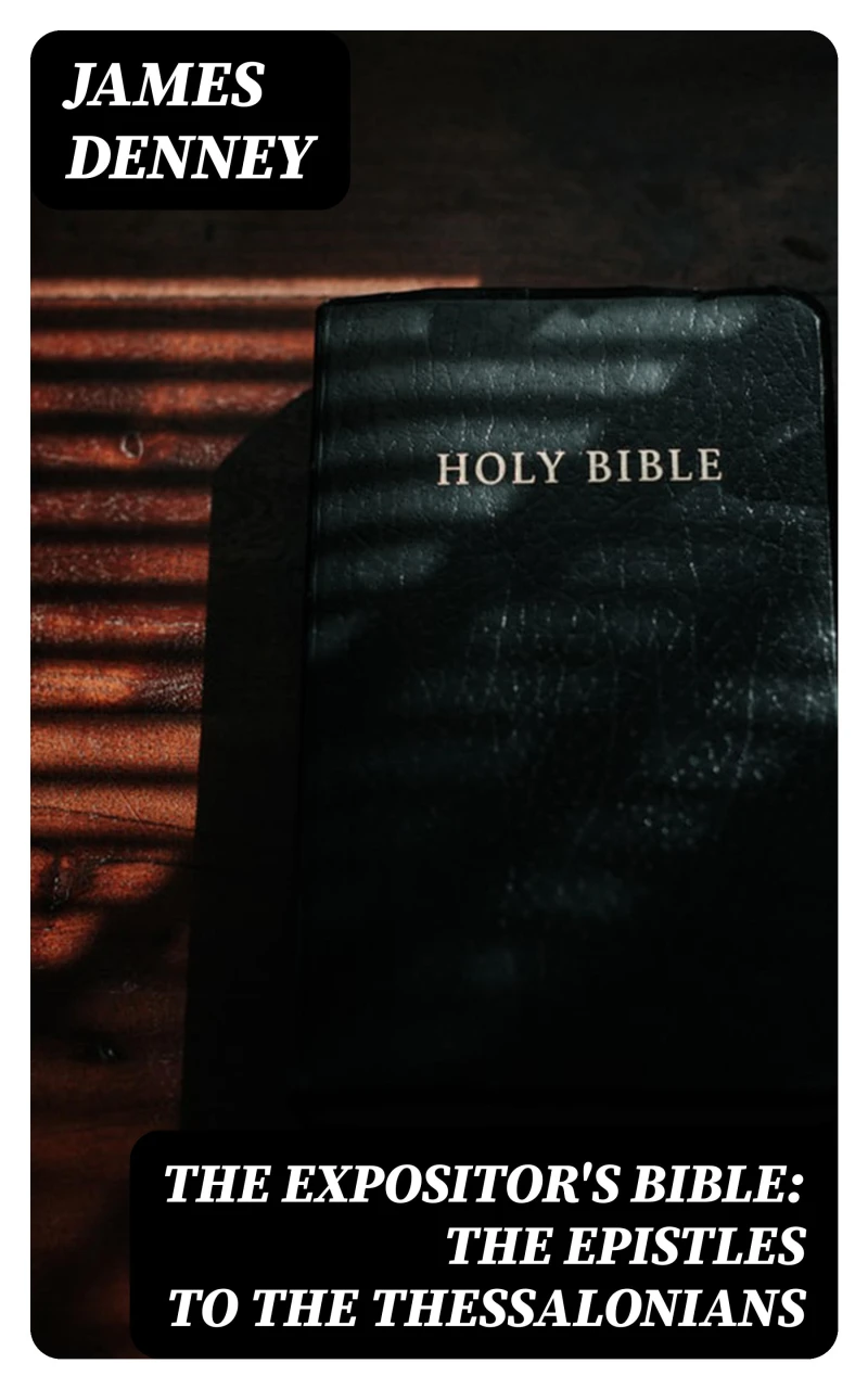 Portada: The Expositor's Bible: The Epistles to the Thessalonians