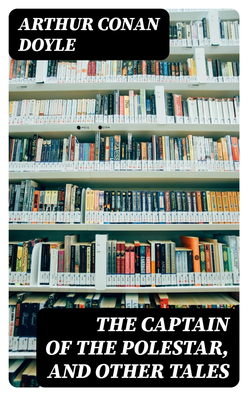 Portada: The Captain of the Polestar, and Other Tales
