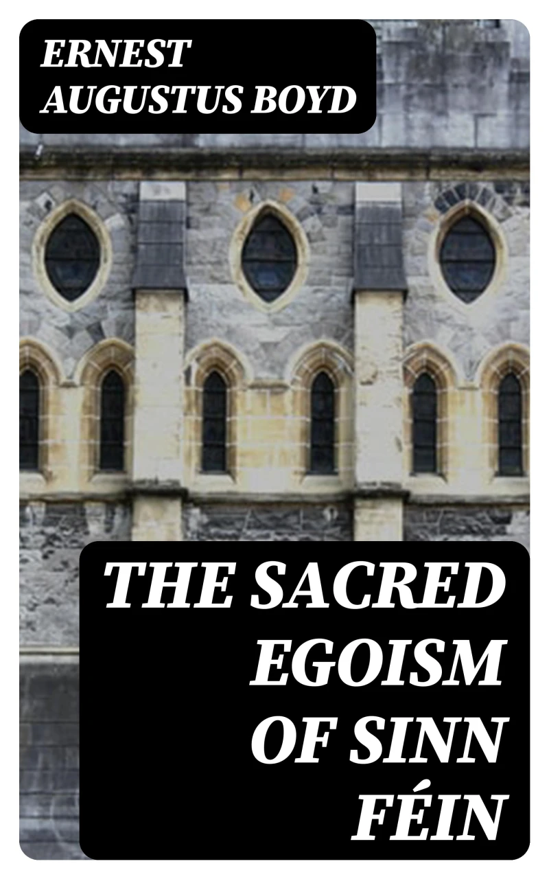 Portada: The Sacred Egoism of Sinn Féin