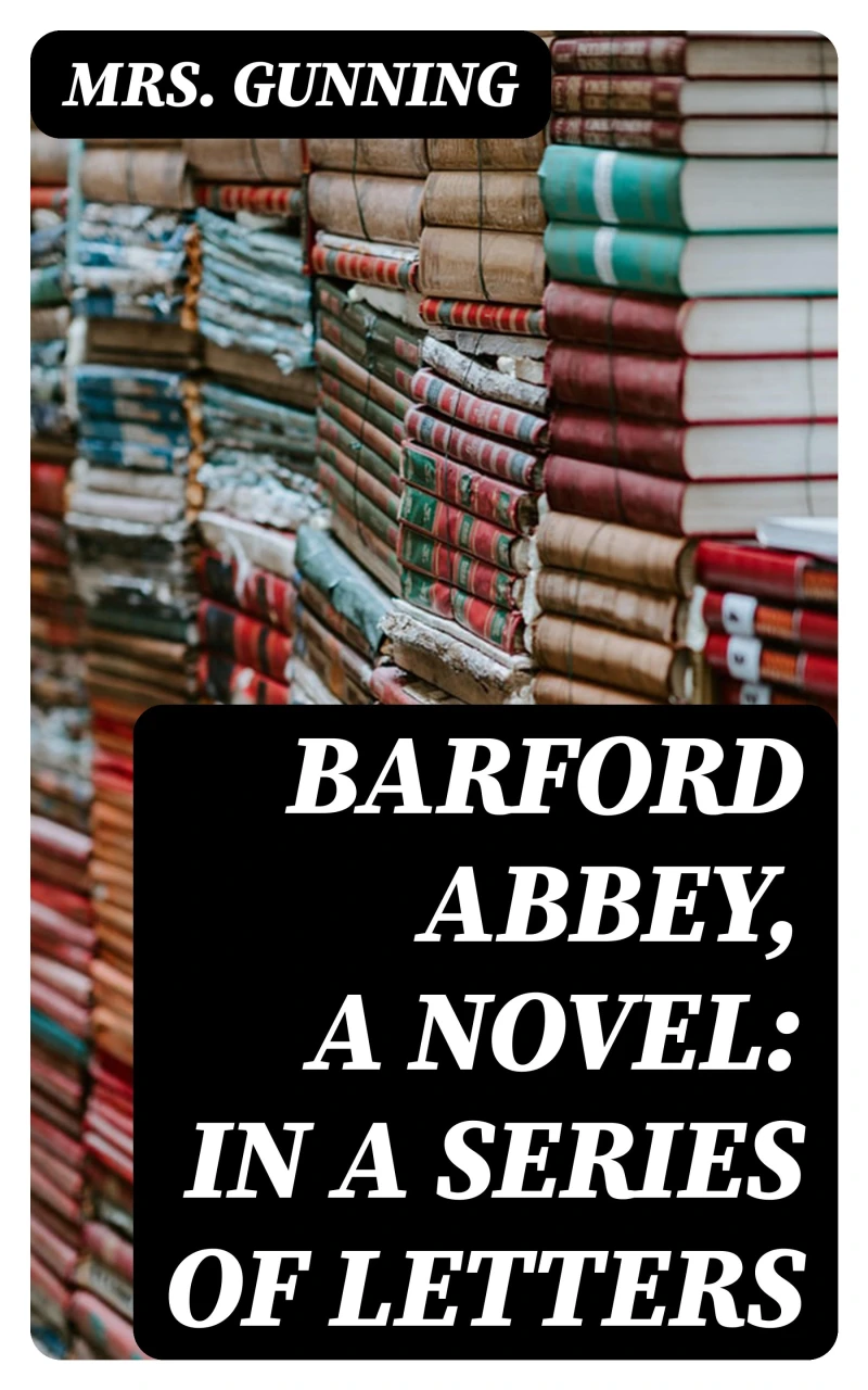 Portada: Barford Abbey, a Novel: In a Series of Letters