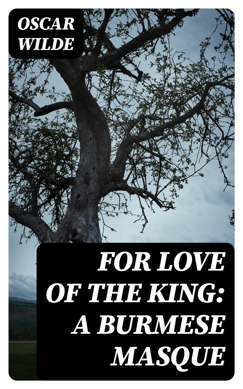 Portada: For Love of the King: A Burmese Masque