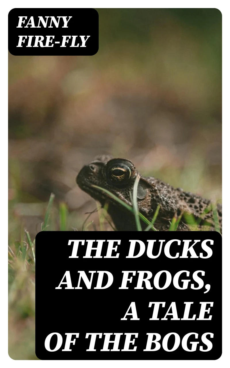 Portada: The Ducks and Frogs, a Tale of the Bogs