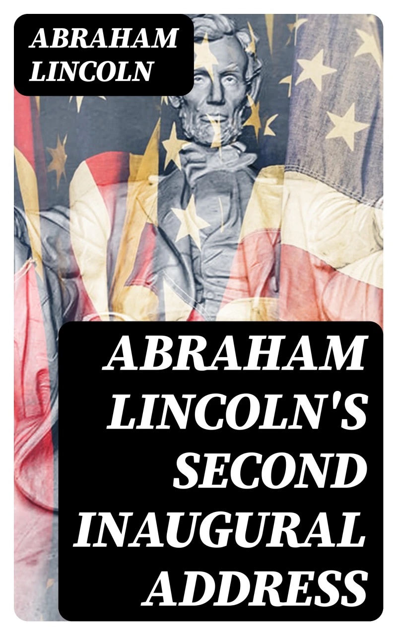 Portada: Abraham Lincoln's Second Inaugural Address