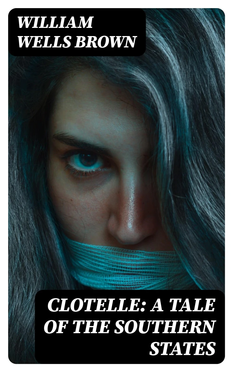 Portada: Clotelle: A Tale of the Southern States