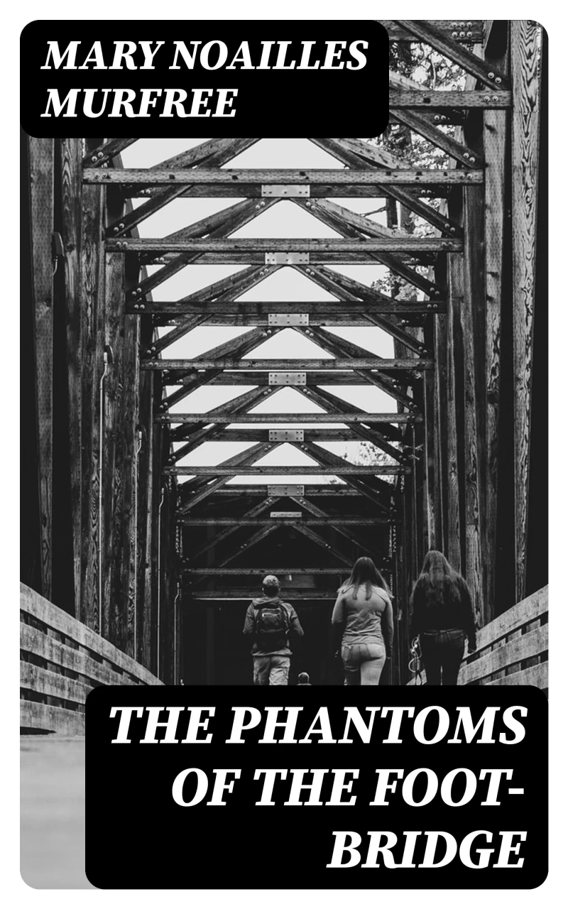 Portada: The Phantoms Of The Foot-Bridge