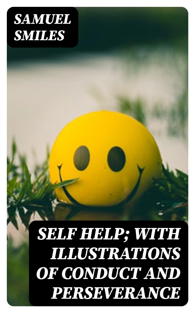 Portada: Self Help; with Illustrations of Conduct and Perseverance