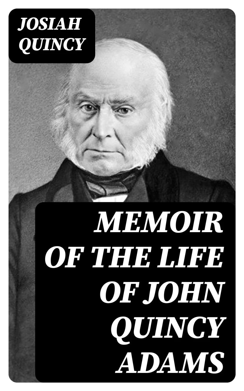 Portada: Memoir of the Life of John Quincy Adams