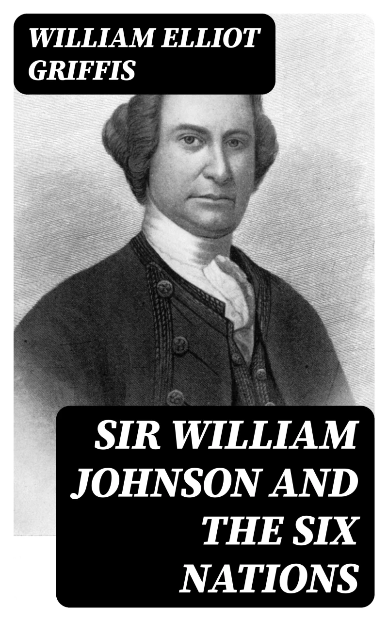 Portada: Sir William Johnson and the Six Nations