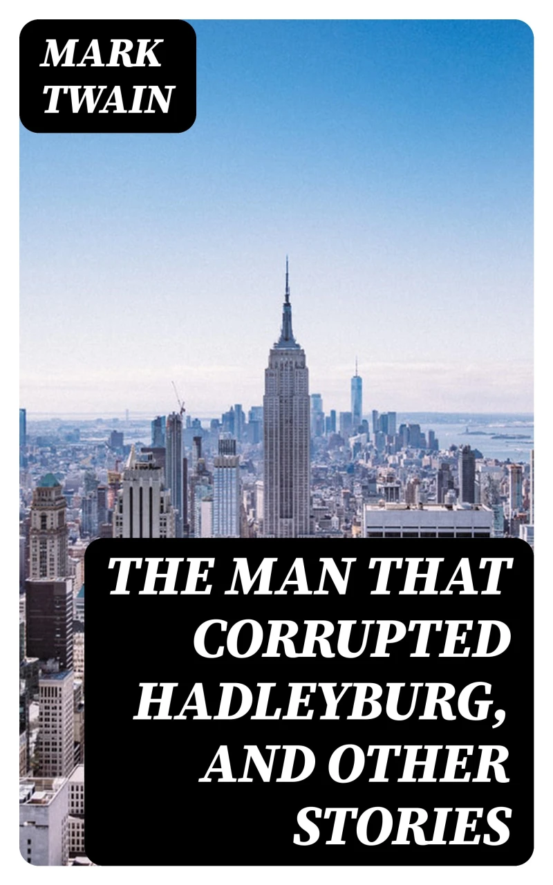Portada: The Man That Corrupted Hadleyburg, and Other Stories