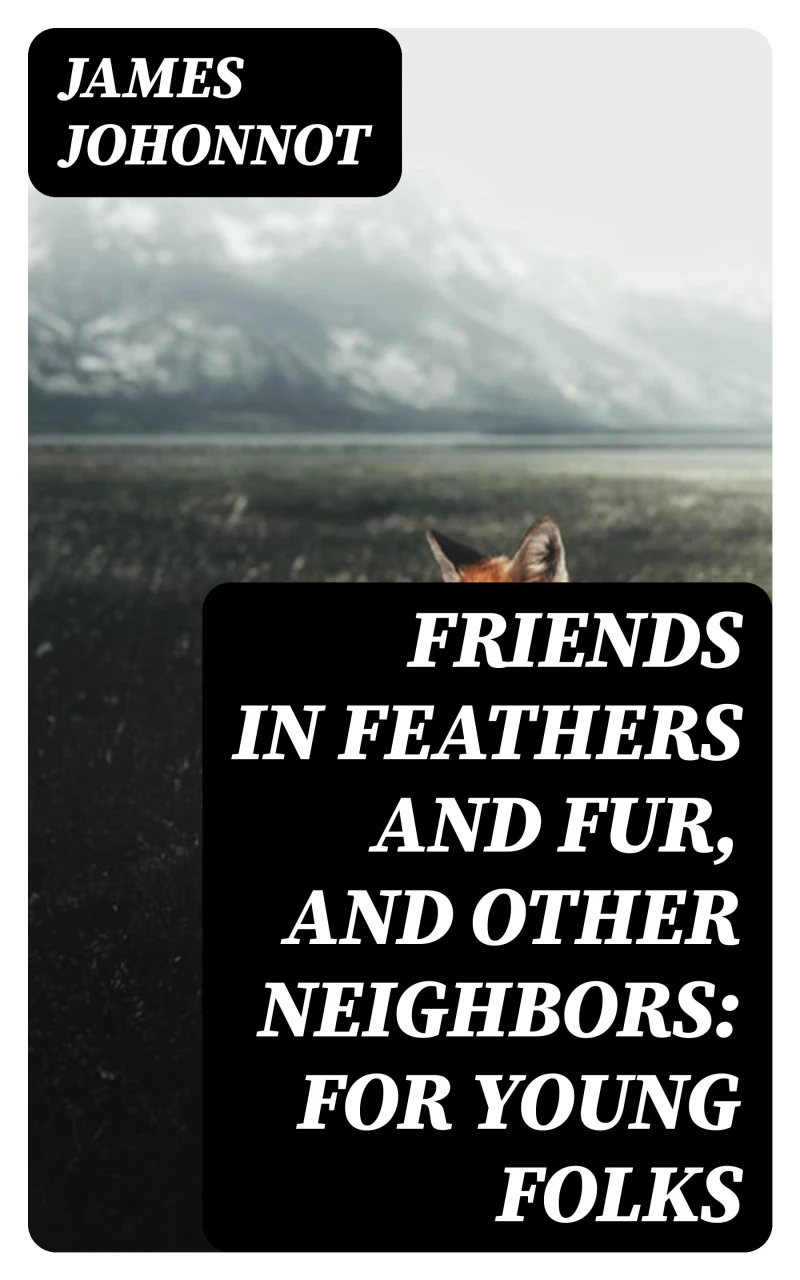 Portada: Friends in Feathers and Fur, and Other Neighbors: For Young Folks