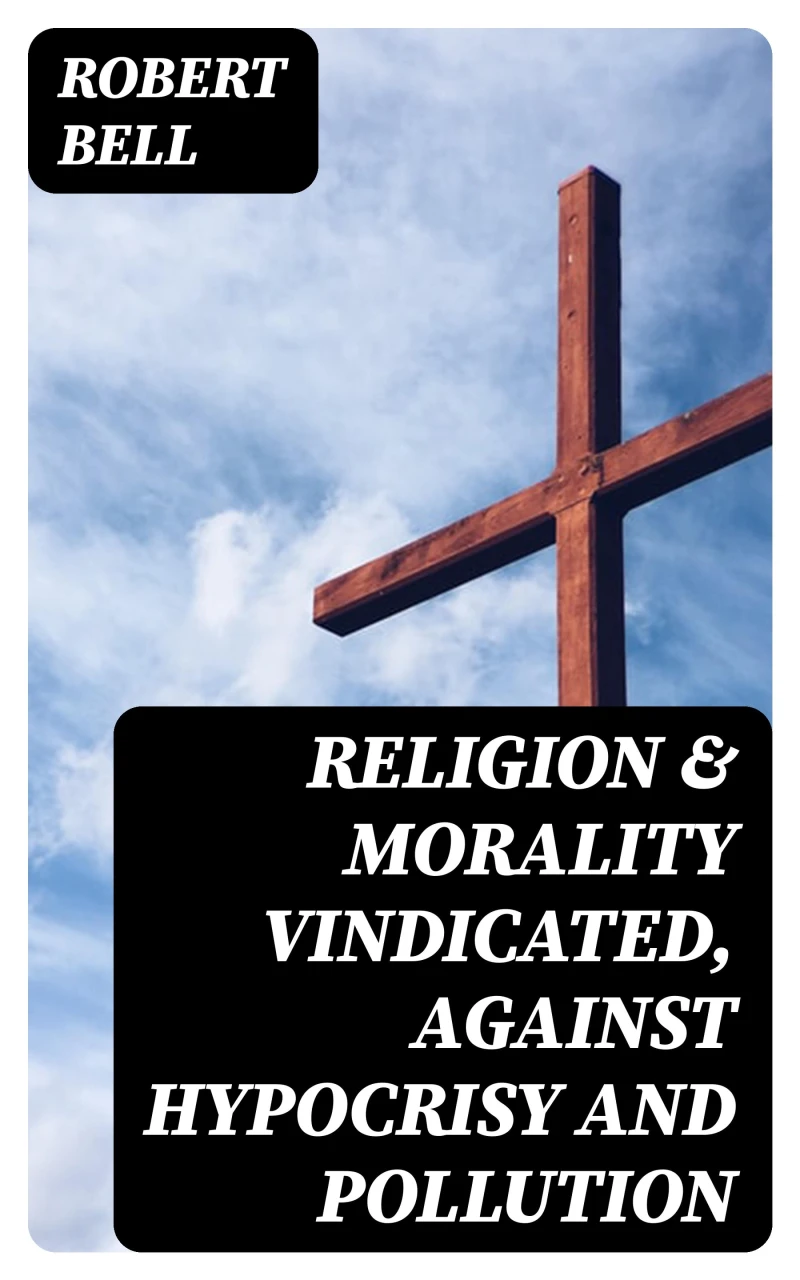 Portada: Religion & Morality Vindicated, Against Hypocrisy and Pollution