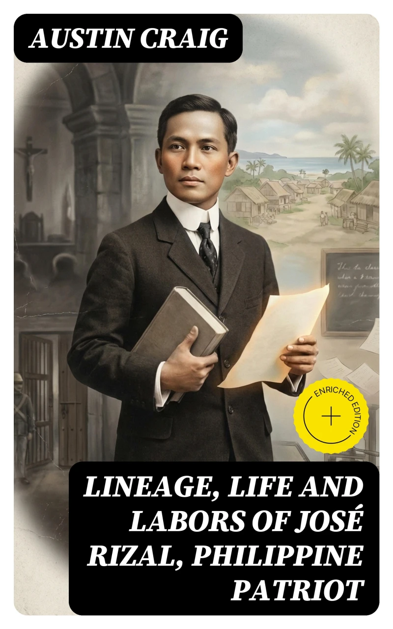 Portada: Lineage, Life and Labors of José Rizal, Philippine Patriot (Annotated)